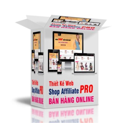 Khóa Học Thiết Kế Web Shop Affiliate Pro Bán Hàng Online A-Z 1 Thiet Ke Web Shop Affiliate Pro ban hang Online A Z