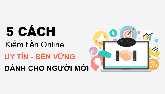 5 cach kiem tien Online ben vung danh cho nguoi moi 00