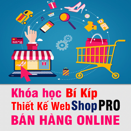 Khóa học Bí Kíp Thiết Kế Web Shop Pro Bán Hàng Online