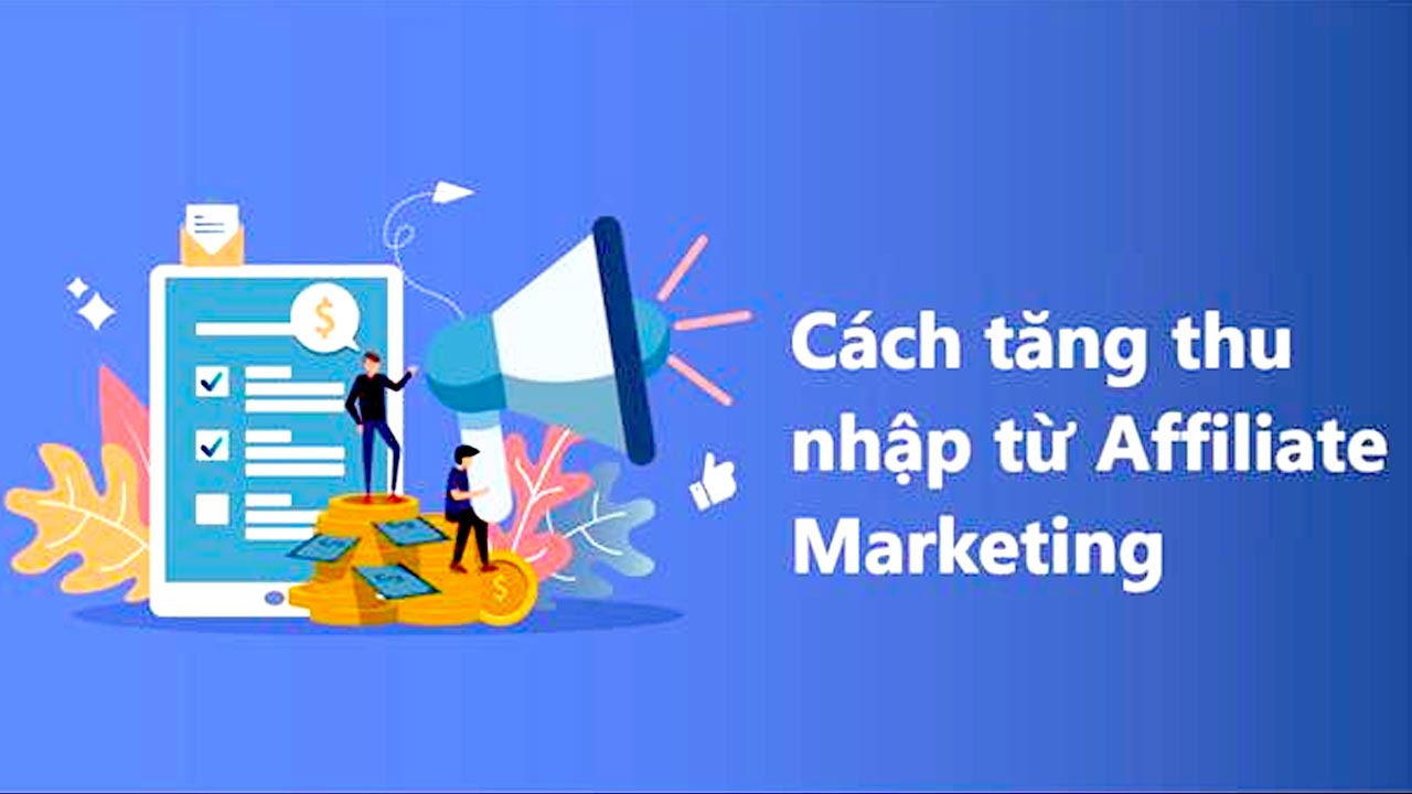 Cách tăng doanh thu bán hàng từ tiếp thị liên kết Affiliate 1 Cach tang doanh thu ban hang tu Affiliate