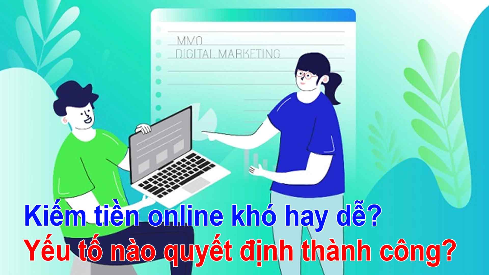 Kiếm tiền online khó hay dễ? Yếu tố nào quyết định thành công? 1 Kiem tien online kho hay de Yeu to thanh cong