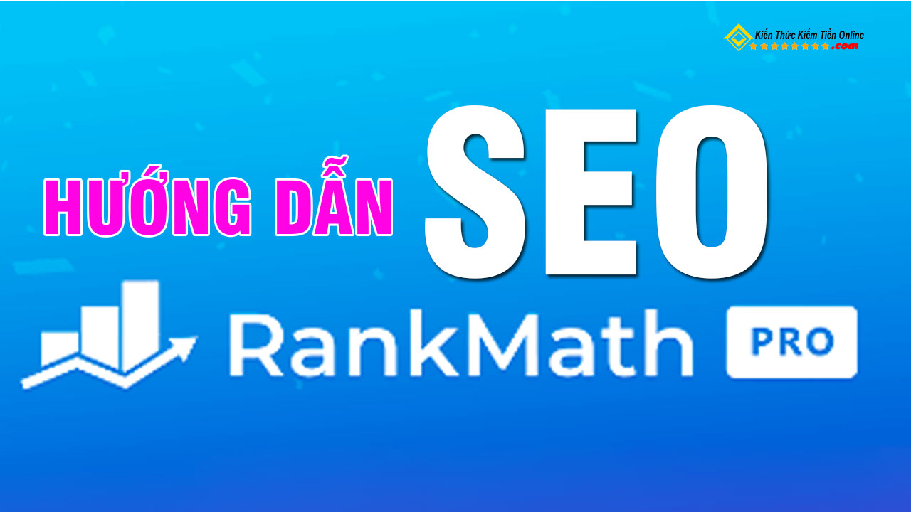 Rank Math SEO Huong dan toan tap