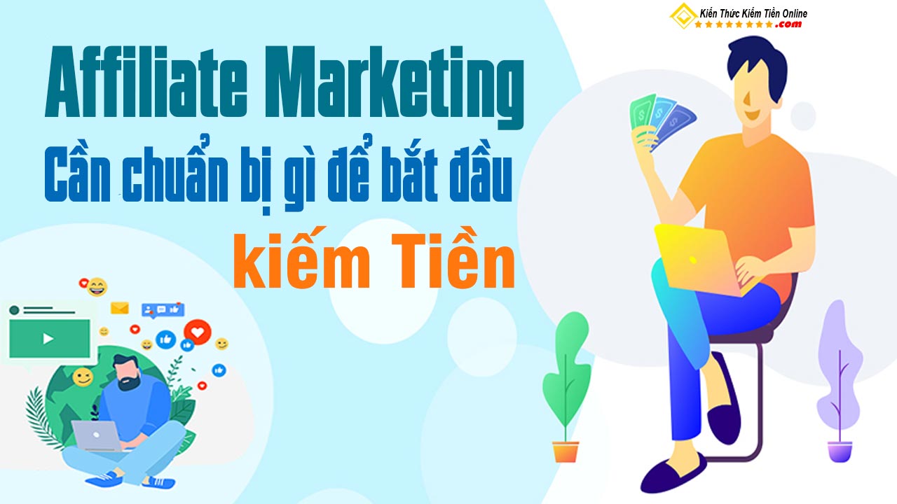 kiem tien voi Affiliate Marketing