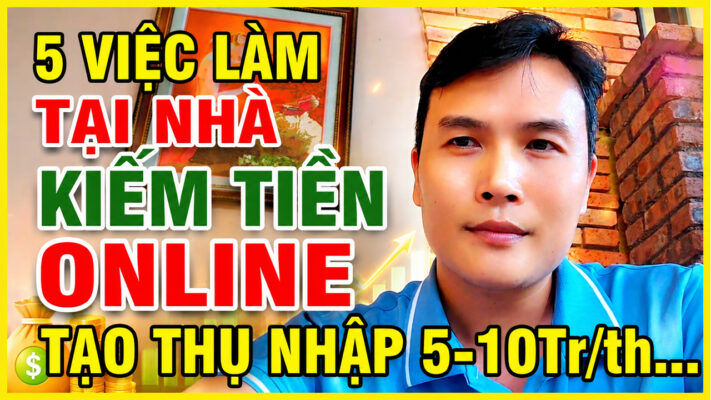 Kiếm Tiền Online Tại Nhà 5 Cách Tạo Thu Nhập 10 Triệu/Tháng